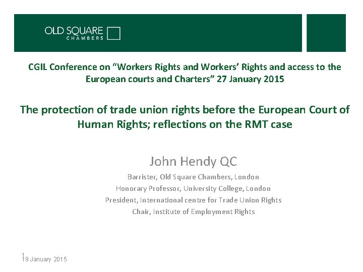 CGIL Conference on “Workers Rights and Workers’ Rights and access to the European courts CGIL Conference on “Workers Rights and Workers’ Rights and access to the European courts