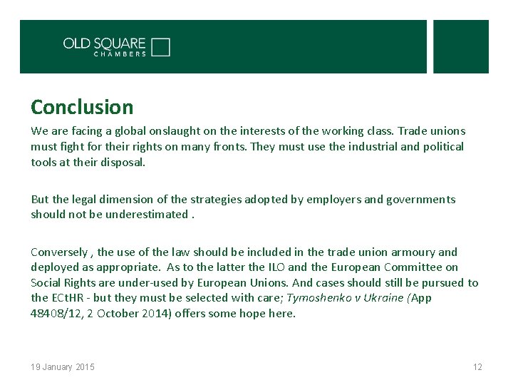 Conclusion We are facing a global onslaught on the interests of the working class. Conclusion We are facing a global onslaught on the interests of the working class.