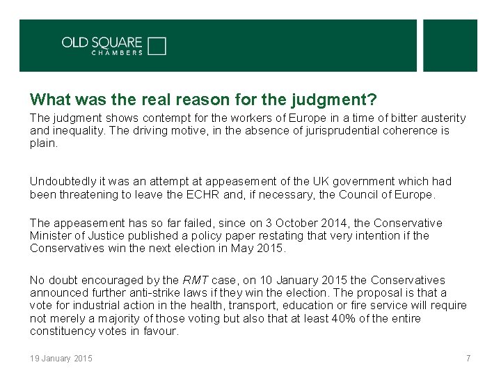 What was the real reason for the judgment? The judgment shows contempt for the What was the real reason for the judgment? The judgment shows contempt for the