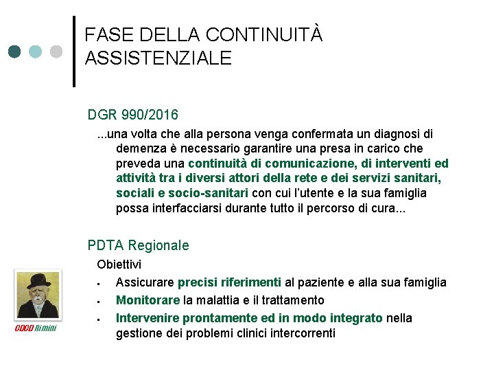 FASE DELLA CONTINUITÀ ASSISTENZIALE DGR 990/2016. . . una volta che alla persona venga