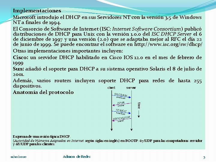 Implementaciones Microsoft introdujo el DHCP en sus Servidores NT con la versión 3. 5