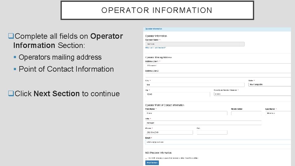 OPERATOR INFORMATION q. Complete all fields on Operator Information Section: § Operators mailing address