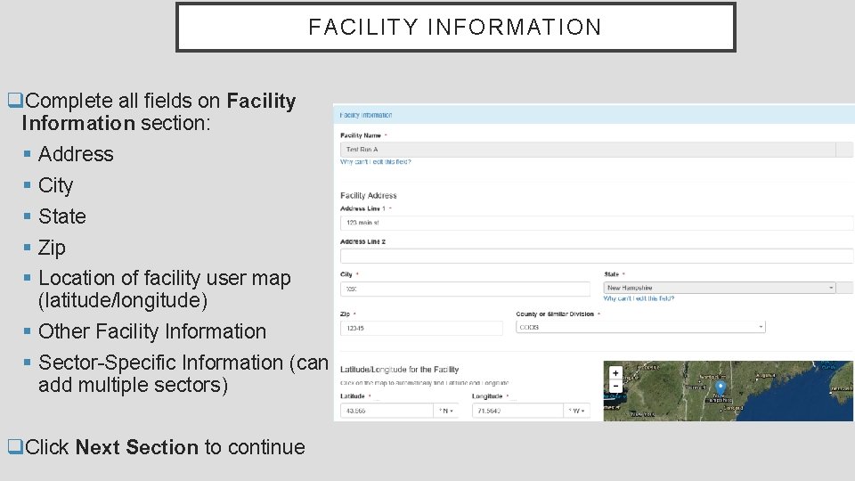 FACILITY INFORMATION q. Complete all fields on Facility Information section: § Address § City