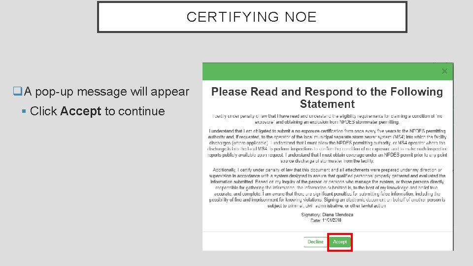 CERTIFYING NOE q. A pop-up message will appear § Click Accept to continue 