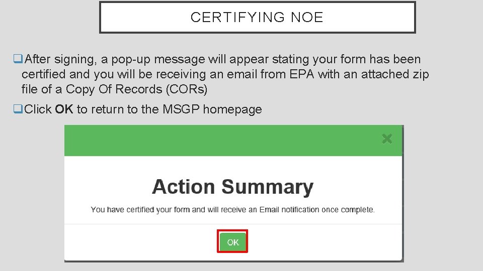 CERTIFYING NOE q. After signing, a pop-up message will appear stating your form has