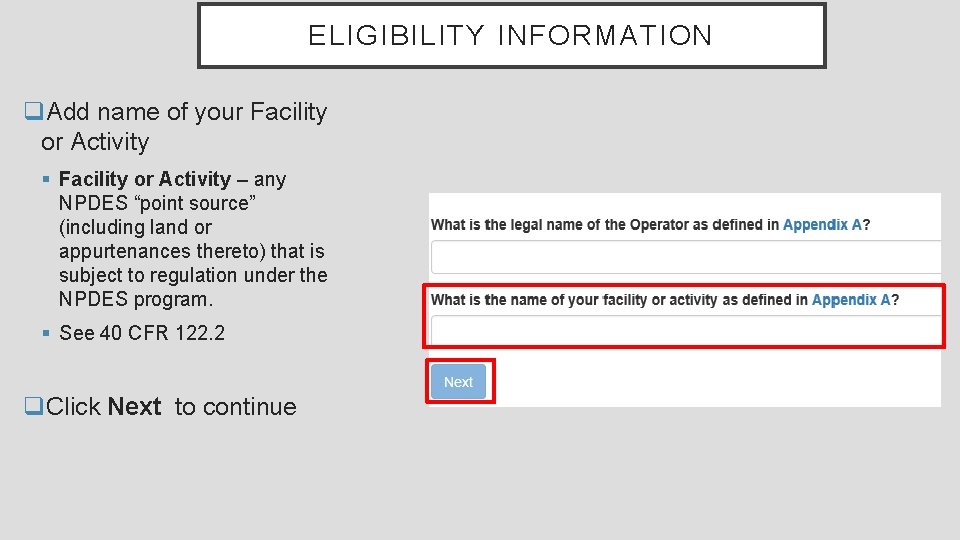 ELIGIBILITY INFORMATION q. Add name of your Facility or Activity § Facility or Activity