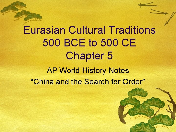 Eurasian Cultural Traditions 500 BCE to 500 CE Chapter 5 AP World History Notes