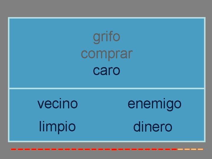 grifo comprar caro vecino enemigo limpio dinero 