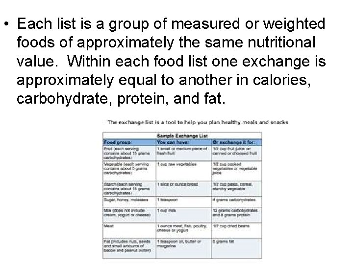  • Each list is a group of measured or weighted foods of approximately