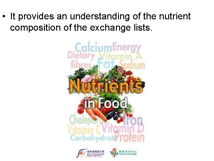  • It provides an understanding of the nutrient composition of the exchange lists.