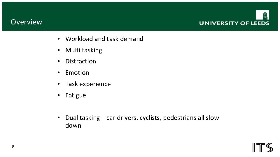 Overview • Workload and task demand • Multi tasking • Distraction • Emotion •
