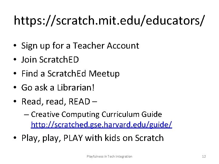 https: //scratch. mit. edu/educators/ • • • Sign up for a Teacher Account Join