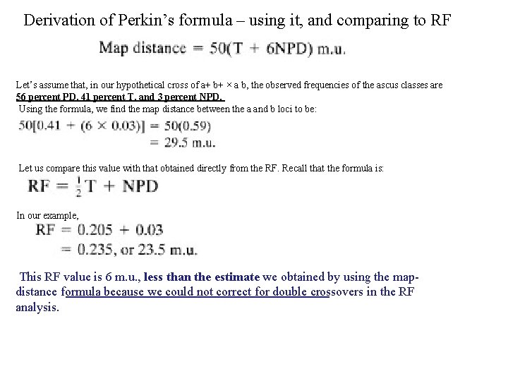 Derivation of Perkin’s formula – using it, and comparing to RF Let’s assume that,