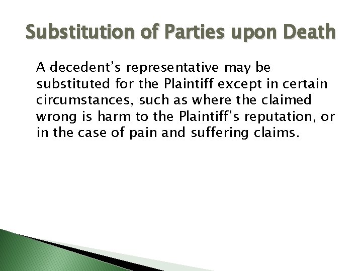 Substitution of Parties upon Death A decedent’s representative may be substituted for the Plaintiff