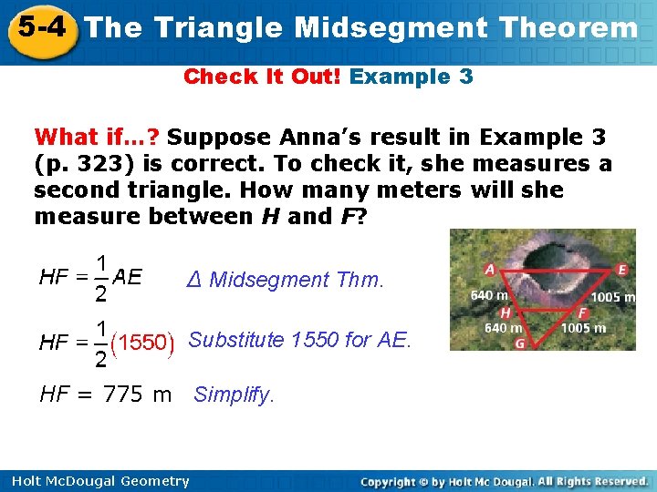 5 -4 The Triangle Midsegment Theorem Check It Out! Example 3 What if…? Suppose