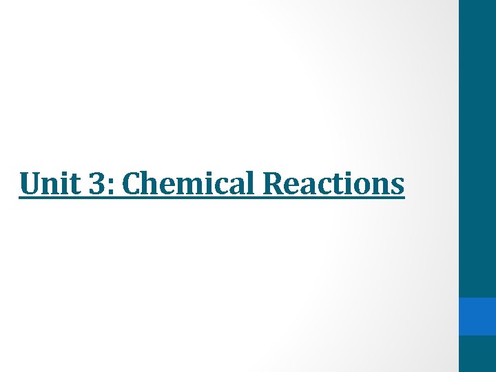 Unit 3: Chemical Reactions 