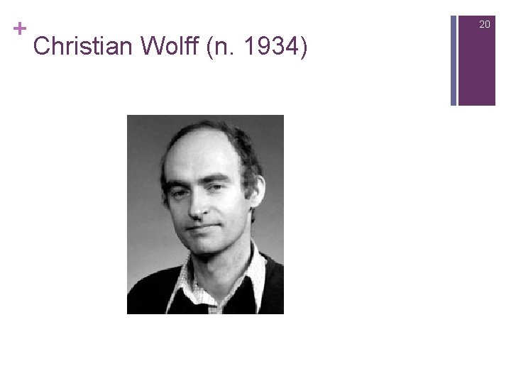 + 20 Christian Wolff (n. 1934) 