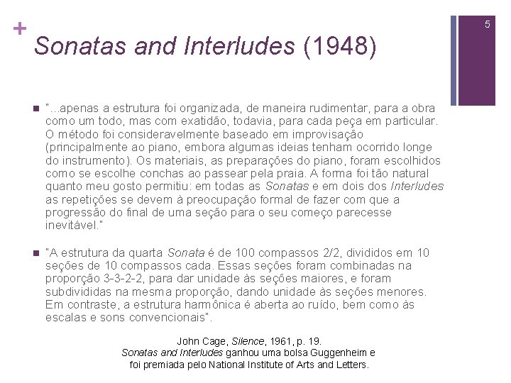 + 5 Sonatas and Interludes (1948) n “. . . apenas a estrutura foi