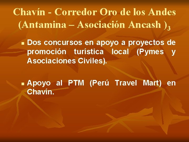 Chavín - Corredor Oro de los Andes (Antamina – Asociación Ancash )3 n n