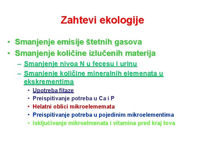 Zahtevi ekologije • Smanjenje emisije štetnih gasova • Smanjenje količine izlučenih materija – Smanjenje Zahtevi ekologije • Smanjenje emisije štetnih gasova • Smanjenje količine izlučenih materija – Smanjenje