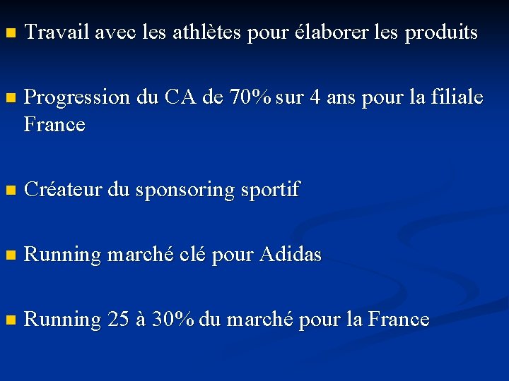 n Travail avec les athlètes pour élaborer les produits n Progression du CA de