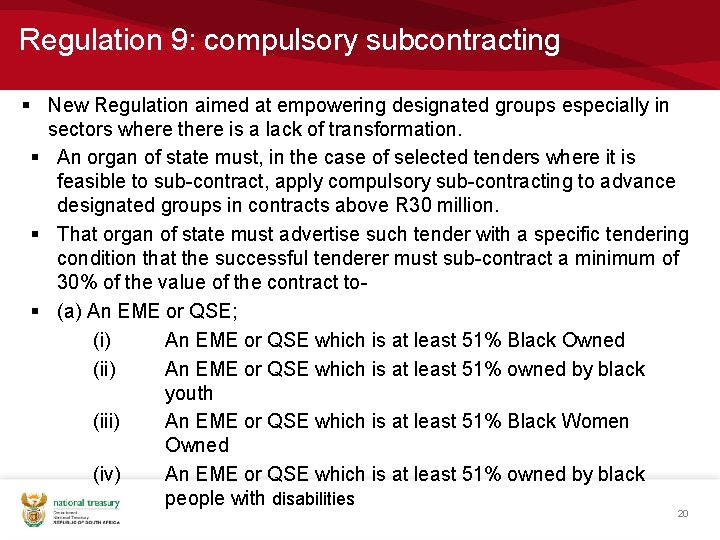 Regulation 9: compulsory subcontracting § New Regulation aimed at empowering designated groups especially in Regulation 9: compulsory subcontracting § New Regulation aimed at empowering designated groups especially in