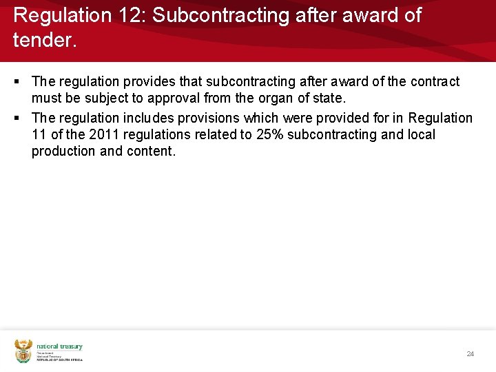 Regulation 12: Subcontracting after award of tender. § The regulation provides that subcontracting after Regulation 12: Subcontracting after award of tender. § The regulation provides that subcontracting after
