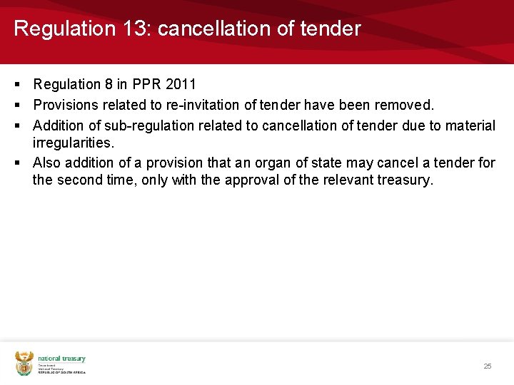 Regulation 13: cancellation of tender § Regulation 8 in PPR 2011 § Provisions related Regulation 13: cancellation of tender § Regulation 8 in PPR 2011 § Provisions related