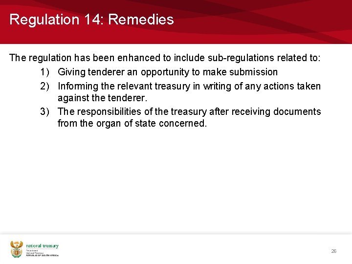 Regulation 14: Remedies The regulation has been enhanced to include sub-regulations related to: 1) Regulation 14: Remedies The regulation has been enhanced to include sub-regulations related to: 1)