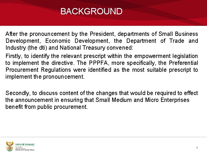 BACKGROUND After the pronouncement by the President, departments of Small Business Development, Economic Development, BACKGROUND After the pronouncement by the President, departments of Small Business Development, Economic Development,