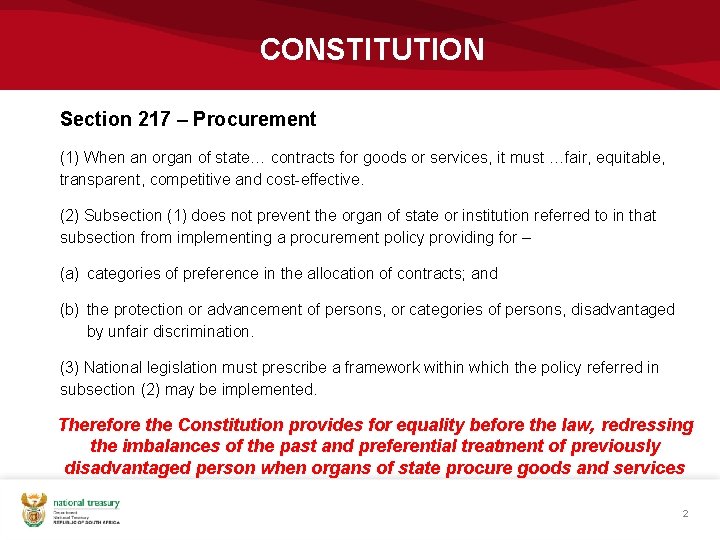 CONSTITUTION Section 217 – Procurement (1) When an organ of state… contracts for goods CONSTITUTION Section 217 – Procurement (1) When an organ of state… contracts for goods