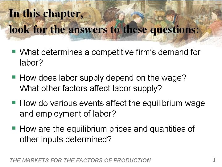 In this chapter, look for the answers to these questions: § What determines a