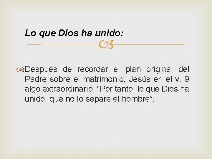 Lo que Dios ha unido: Después de recordar el plan original del Padre sobre