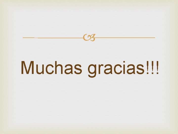  Muchas gracias!!! 