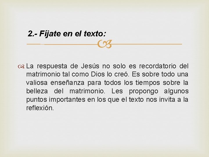 2. - Fíjate en el texto: La respuesta de Jesús no solo es recordatorio