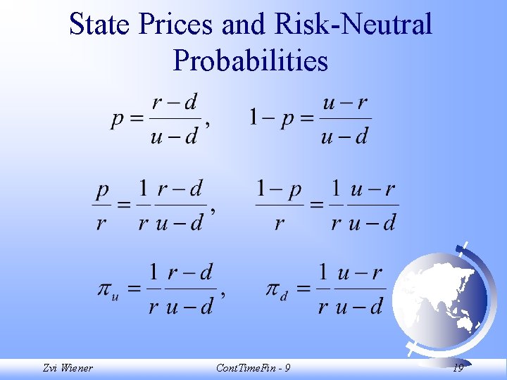 State Prices and Risk-Neutral Probabilities Zvi Wiener Cont. Time. Fin - 9 19 