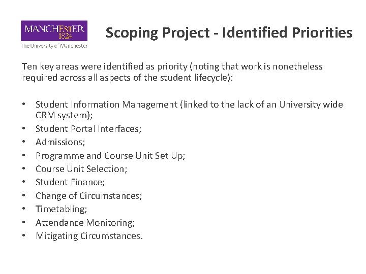 Scoping Project - Identified Priorities Ten key areas were identified as priority (noting that