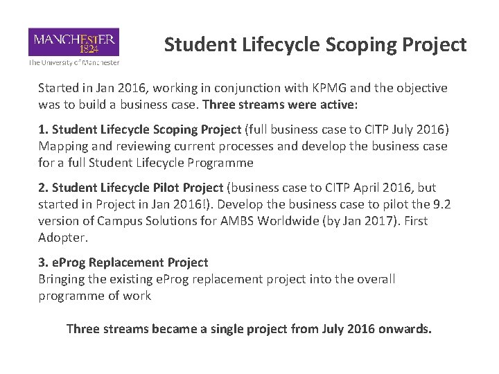 Student Lifecycle Scoping Project Started in Jan 2016, working in conjunction with KPMG and