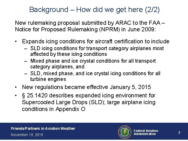 Background – How did we get here (2/2) New rulemaking proposal submitted by ARAC