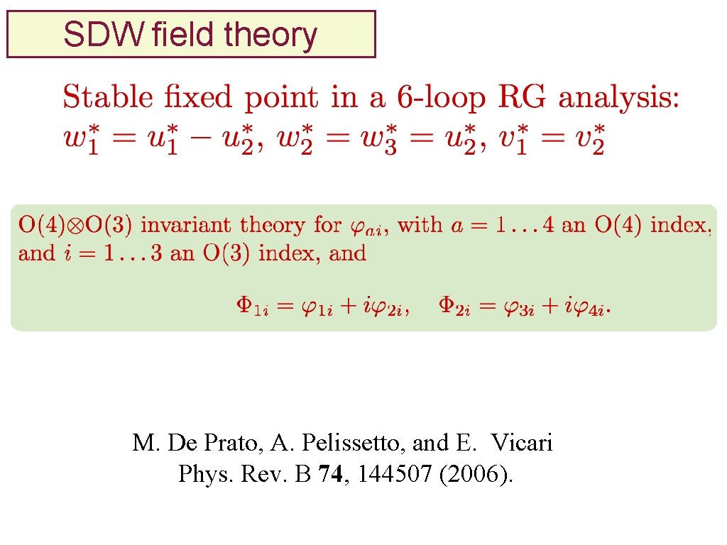 SDW field theory M. De Prato, A. Pelissetto, and E. Vicari Phys. Rev. B