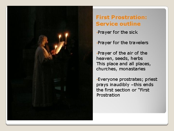 First Prostration: Service outline • Prayer for the sick • Prayer for the travelers