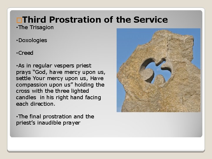 �Third Prostration of the Service • The Trisagion • Doxologies • Creed • As