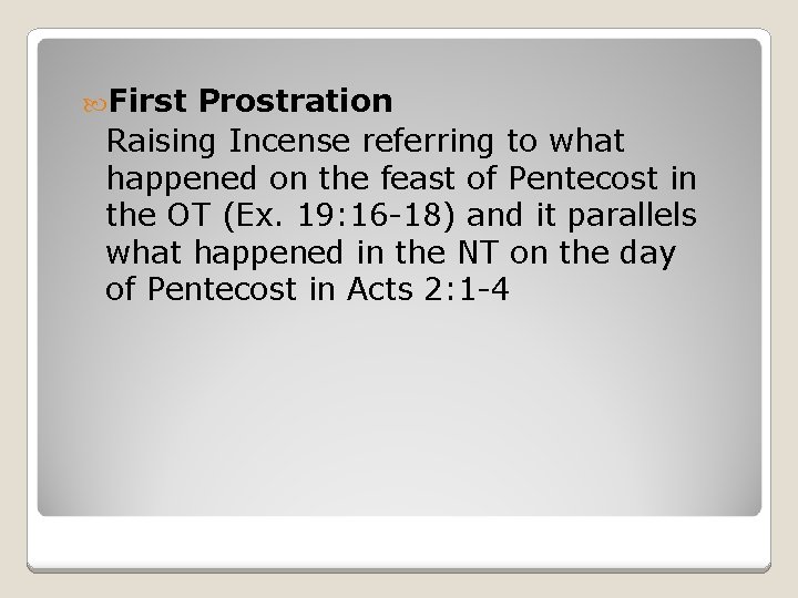  First Prostration Raising Incense referring to what happened on the feast of Pentecost