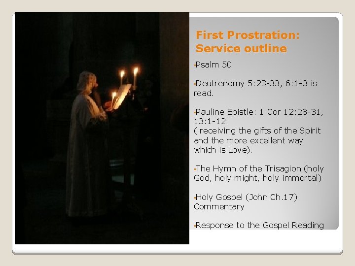First Prostration: Service outline • Psalm 50 • Deutrenomy 5: 23 -33, 6: 1