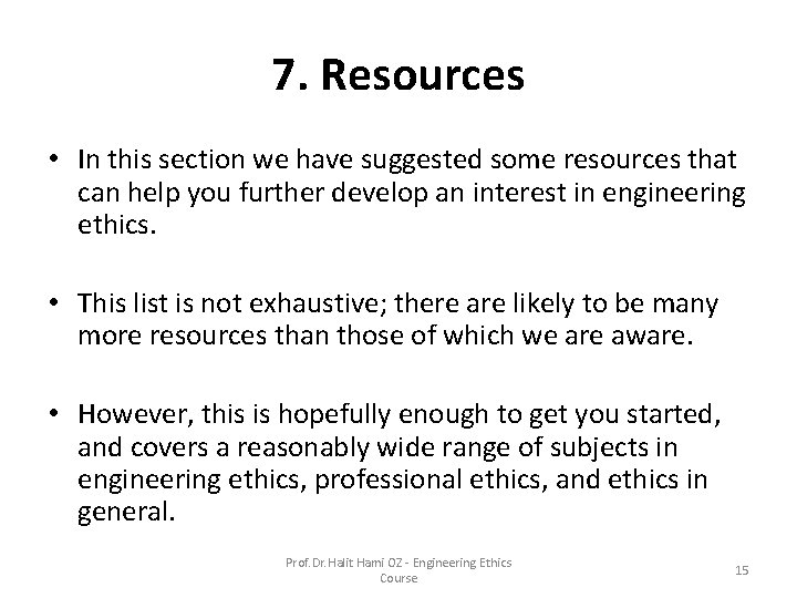 7. Resources • In this section we have suggested some resources that can help 7. Resources • In this section we have suggested some resources that can help