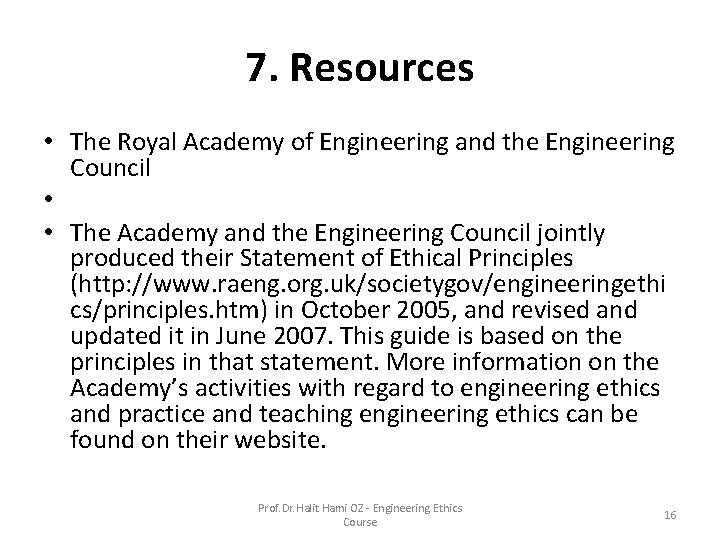 7. Resources • The Royal Academy of Engineering and the Engineering Council • • 7. Resources • The Royal Academy of Engineering and the Engineering Council • •