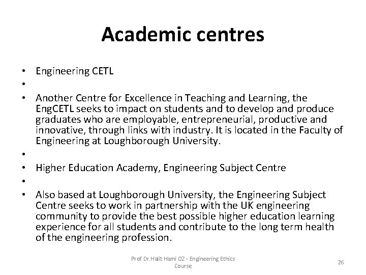 Academic centres • Engineering CETL • • Another Centre for Excellence in Teaching and Academic centres • Engineering CETL • • Another Centre for Excellence in Teaching and