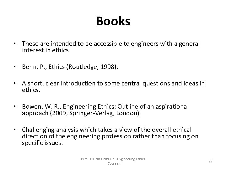 Books • These are intended to be accessible to engineers with a general interest Books • These are intended to be accessible to engineers with a general interest