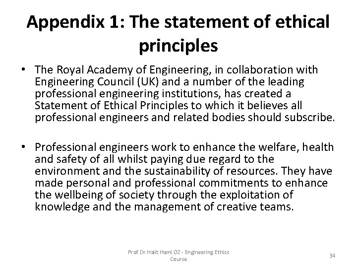 Appendix 1: The statement of ethical principles • The Royal Academy of Engineering, in Appendix 1: The statement of ethical principles • The Royal Academy of Engineering, in