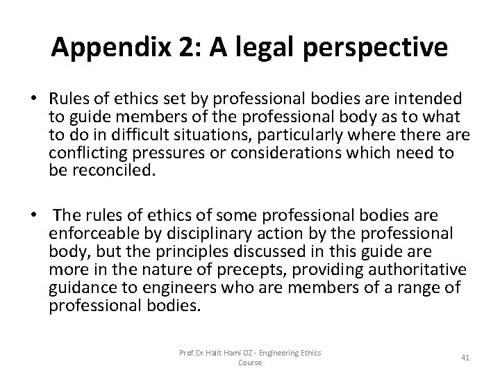 Appendix 2: A legal perspective • Rules of ethics set by professional bodies are Appendix 2: A legal perspective • Rules of ethics set by professional bodies are